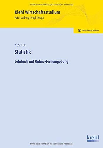 Statistik: Lehrbuch mit Online-Lernumgebung (Kiehl Wirtschaftsstudium)