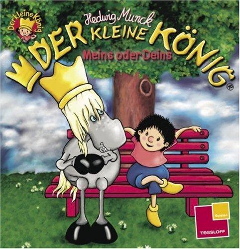 Der kleine König: Meins oder Deins