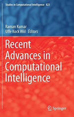 Recent Advances in Computational Intelligence (Studies in Computational Intelligence, Band 823)