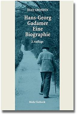 Hans-Georg Gadamer - Eine Biographie