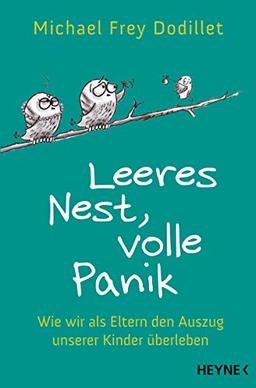 Leeres Nest, volle Panik: Wie wir als Eltern den Auszug unserer Kinder überleben