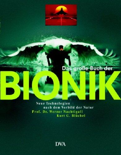 Das große Buch der Bionik: Neue Technologien nach dem Vorbild der Natur