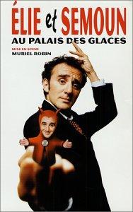 Elie Semoun : Elie et Semoun au Palais des Glaces [VHS]