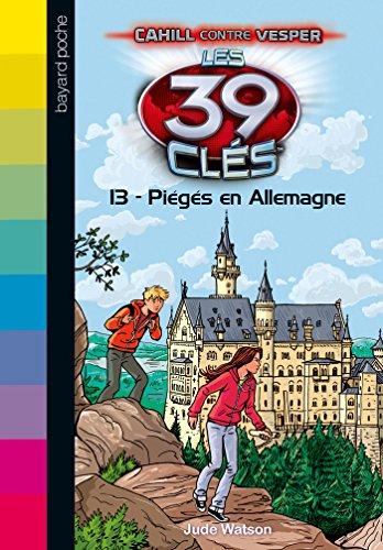 Les 39 clés : Cahill contre Vesper. Vol. 13. Piégés en Allemagne