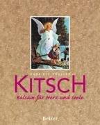 Kitsch. Balsam für Herz und Seele