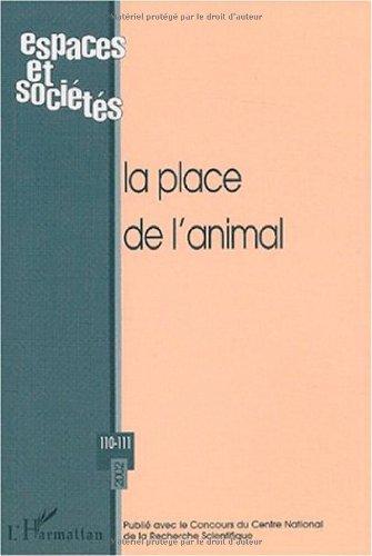 Espaces et sociétés, n° 110-111. La place de l'animal