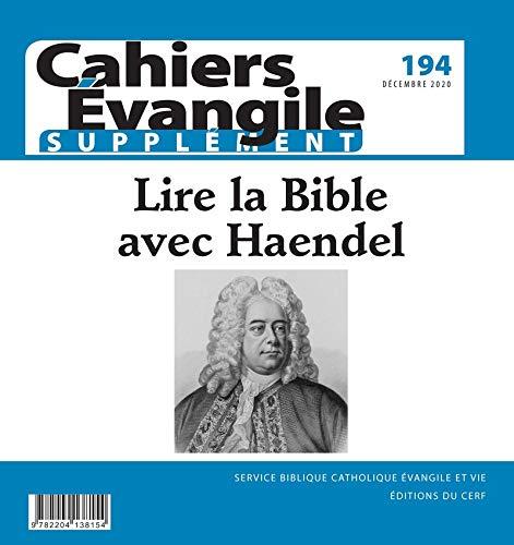 Cahiers Evangile, supplément, n° 194. Lire la Bible avec Haendel