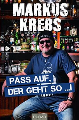 Pass auf, der geht so …!: Markus Krebs - seine besten Witze