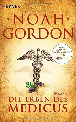 Die Erben des Medicus: Roman