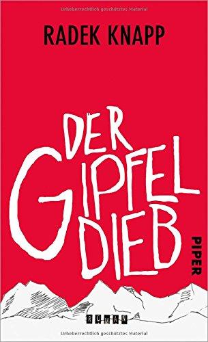 Der Gipfeldieb: Roman