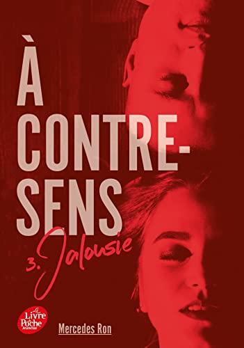 A contre-sens. Vol. 3. Jalousie