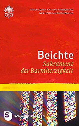 Beichte - Sakramente der Barmherzigkeit