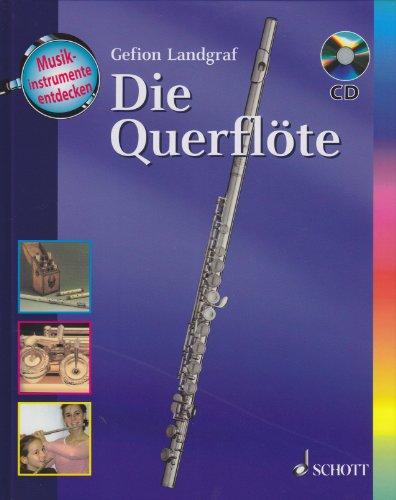 Die Querflöte: Ausgabe mit CD. (Musikinstrumente entdecken)