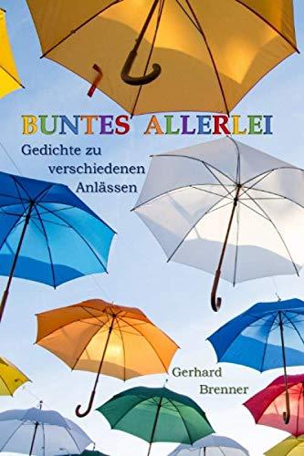 Buntes Allerlei: Gedichte zu verschiedenen Anlässen