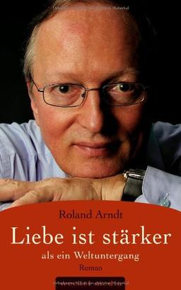 Liebe ist stärker als ein Weltuntergang: Das große Gefühl, ein liebender Vater zu sein.