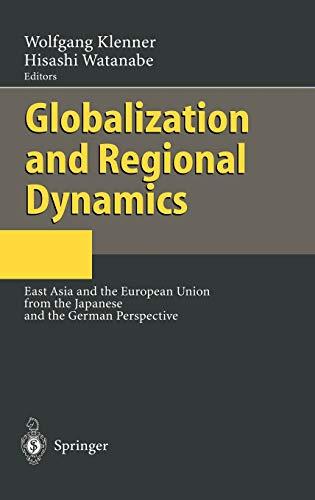 Globalization and Regional Dynamics: East Asia and the European Union from the Japanese and the German Perspective