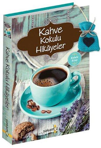 Kahve Kokulu Hikayeler: Kokulu Kitap