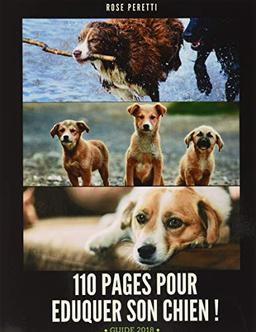 110 pages pour éduquer son chien !