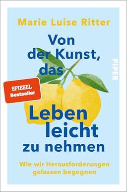 Von der Kunst, das Leben leicht zu nehmen: Wie wir Herausforderungen gelassen begegnen | 35 Stories über Gelassenheit und Leichtigkeit – Das neue Buch von @luiseliebt