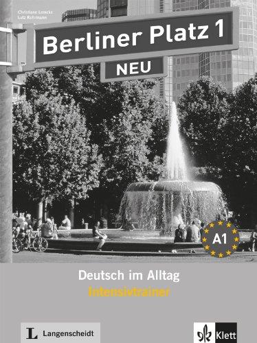 Berliner Platz 1 NEU - Intensivtrainer 1: Deutsch im Alltag