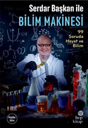 Serdar Baskan ile Bilim Makinesi: 99 Soruda Hayat ve Bilim