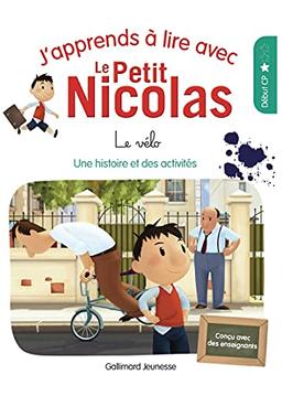 J'apprends à lire avec le Petit Nicolas. Vol. 3. Le vélo : une histoire et des activités, début CP