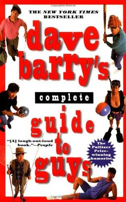 Dave Barry's Complete Guide to Guys: A Fairly Short Book