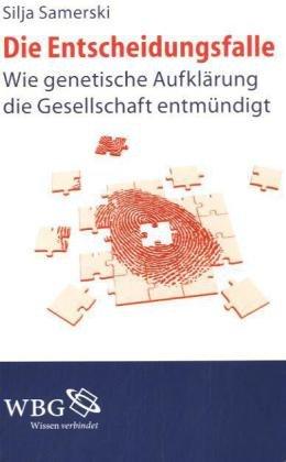 Die Entscheidungsfalle: Wie genetische Aufklärung die Gesellschaft entmündigt