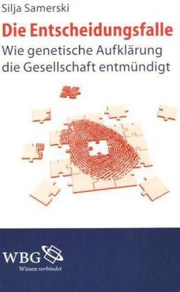 Die Entscheidungsfalle: Wie genetische Aufklärung die Gesellschaft entmündigt