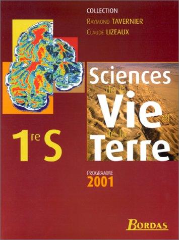 Sciences de la vie et de la Terre 1re S : programme 2001 : livre de l'élève