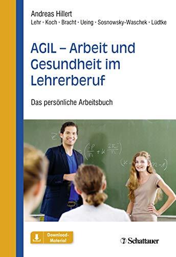 AGIL - Arbeit und Gesundheit im Lehrerberuf: Das persönliche Arbeitsbuch