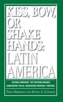 Kiss, Bow, Or Shake Hands, Latin America: How To Do Business In 18 Latin American Countries