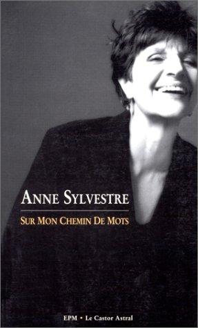 Sur mon chemin de mots : 40 ans de chansons