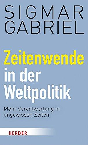 Zeitenwende in der Weltpolitik: Mehr Verantwortung in ungewissen Zeiten