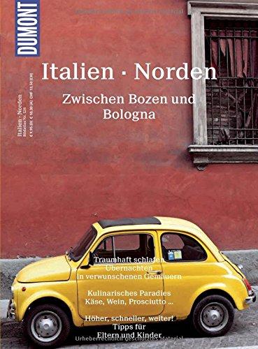 DuMont BILDATLAS Italien Norden: Zwischen Bozen und Bologna