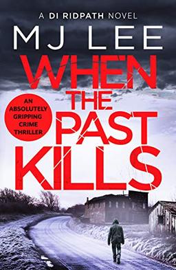 When the Past Kills (DI Ridpath Crime Thriller, 5, Band 5)