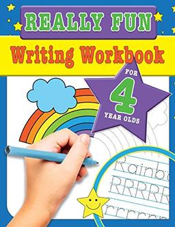 Really Fun Writing Workbook For 4 Year Olds: Fun & educational writing activities for four year old children