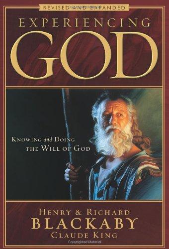 Experiencing God: Knowing and Doing the Will of God