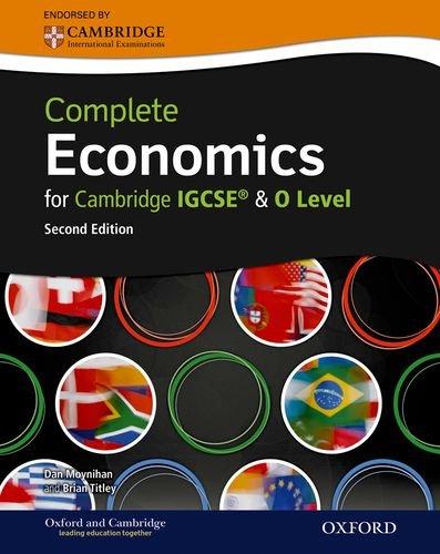 Economics: A Complete Course for IGCSE and O Level (Complete Series Igcse)