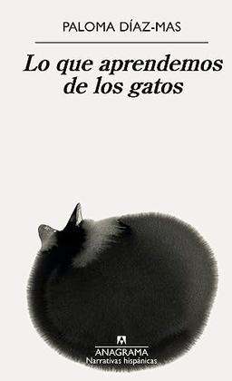 Lo que aprendemos de los gatos (Narrativas hispánicas)