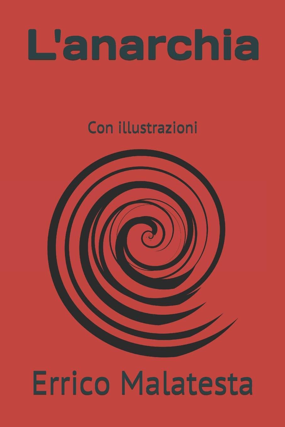 L'anarchia: Con illustrazioni