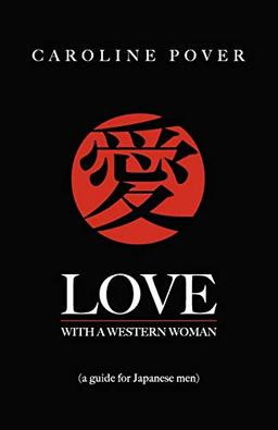 Love with a Western woman: A guide for Japanese men