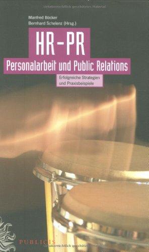 HR-PR Personalarbeit und Public Relations: Erfolgreiche Strategien und Praxisbeispiele