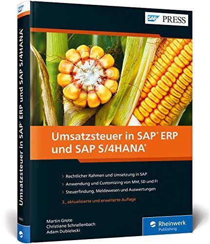 Umsatzsteuer in SAP ERP und SAP S/4HANA: Inklusive Neuerungen in SAP S/4HANA, z.B. beim internationalen Warenverkehr (SAP PRESS)