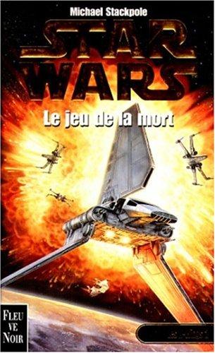 Les X-Wings. Vol. 2. Le jeu de la mort