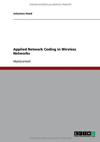 Applied Network Coding in Wireless Networks