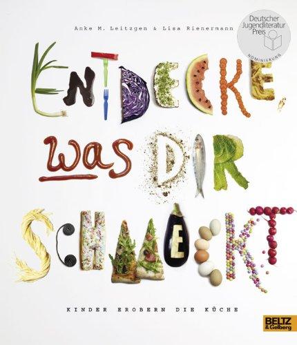 Entdecke, was dir schmeckt: Kinder erobern die Küche