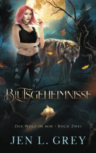 Blutsgeheimnisse (Der Wolf in mir, Band 2)