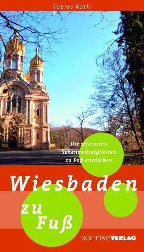 Wiesbaden zu Fuß: Die schönsten Sehenswürdigkeiten zu Fuß entdecken