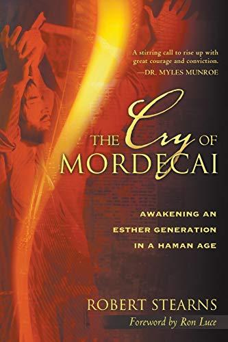 The Cry of Mordecai: Awakening An Esther Generation in a Haman Age